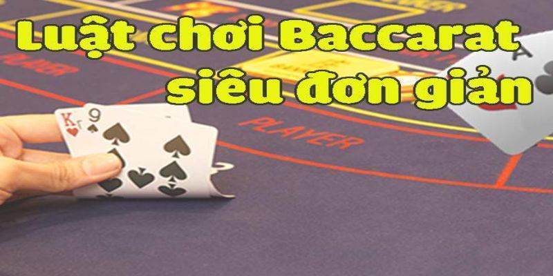 Nắm rõ cách chơi Baccarat để có được trải nghiệm tốt