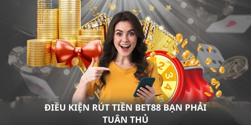 Đảm bảo thông tin tài khoản chuẩn xác để có thể rút tiền BET88 thuận lợi